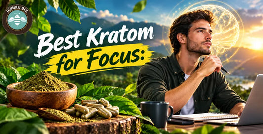 Best Kratom for Focus: Strains, Evidence & What Works